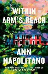 Icon image Within Arm's Reach: A Novel