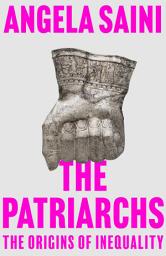 Icon image The Patriarchs: The Origins of Inequality