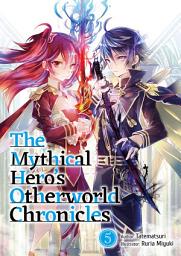 Icon image The Mythical Hero's Otherworld Chronicles