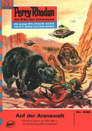 Icon image Perry Rhodan 455: Auf der Arenawelt: Perry Rhodan-Zyklus "Die Cappins"