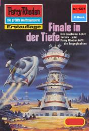Icon image Perry Rhodan 1271: Finale in der Tiefe: Perry Rhodan-Zyklus "Chronofossilien - Vironauten"