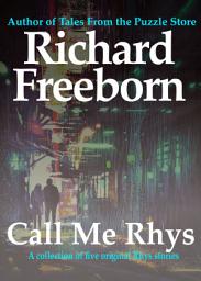 Icon image Call Me Rhys: A Collection of Rhys Stories