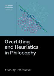 Icon image Overfitting and Heuristics in Philosophy