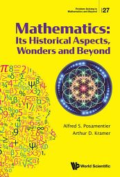 Icon image Mathematics: Its Historical Aspects, Wonders and Beyond