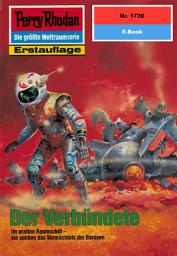 Icon image Perry Rhodan 1730: Der Verbündete: Perry Rhodan-Zyklus "Die Ayindi"
