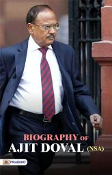Icon image Biography of Ajit Doval: Biography Of Ajit DovalNSA: Mahesh Dutt Sharma Delves into the Life of a Prominent National Security Advisor by Mahesh Dutt Sharma