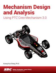 Icon image Mechanism Design and Analysis Using PTC Creo Mechanism 3.0