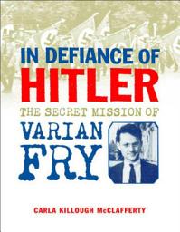 Icon image In Defiance of Hitler: The Secret Mission of Varian Fry
