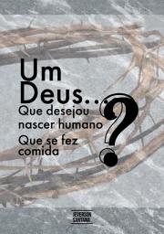 Icon image UM DEUS ?: Que desejou ser homem? Que se fez comida?
