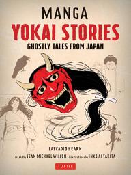 Icon image Manga Yokai Stories: Ghostly Tales from Japan (Seven Manga Ghost Stories)