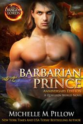 Icon image Barbarian Prince: Dragon Lords Book 1: Expanded Anniversary Edition: A Qurilixen World Novel
