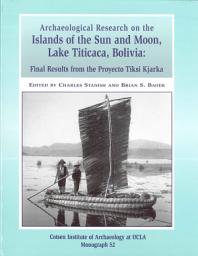 Icon image Archaeological Research on the Islands of the Sun and Moon, Lake Titicaca, Bolivia: Final Results from the Proyecto Tiksi Kjarka