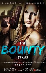 Icon image The Bounty Series - Boxed Set Dystopian Romance: Dystopian Romance Saga
