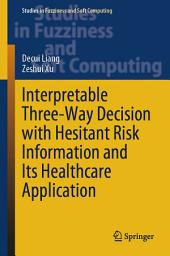 Icon image Interpretable Three-Way Decision with Hesitant Risk Information and Its Healthcare Application