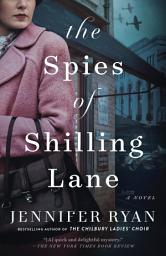 Icon image The Spies of Shilling Lane: A Novel