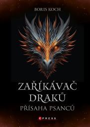 Icon image Zaříkávač draků: Přísaha psanců: Svazek 2