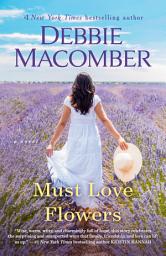 Icon image Must Love Flowers: A Novel
