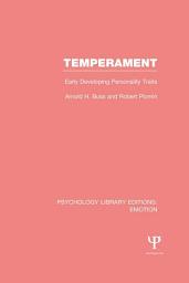 Icon image Temperament: Early Developing Personality Traits
