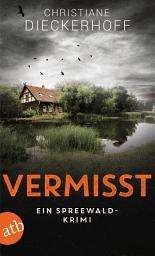 Icon image Vermisst: Ein Spreewald-Krimi, Ausgabe 2