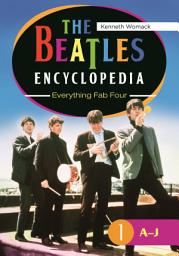 Icon image The Beatles Encyclopedia: Everything Fab Four [2 volumes]