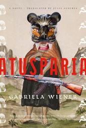 Icon image Atusparia: A Novel