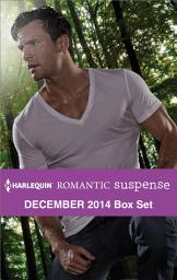 Icon image Harlequin Romantic Suspense December 2014 Box Set: An Anthology