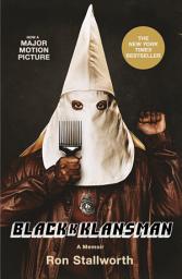 Icon image Black Klansman: Race, Hate, and the Undercover Investigation of a Lifetime