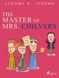 Icon image The Master of Mrs. Chilvers