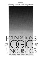 Icon image Foundations of Logic and Linguistics: Problems and Their Solutions