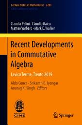 Icon image Recent Developments in Commutative Algebra: Levico Terme, Trento 2019