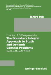 Icon image The Boundary Integral Approach to Static and Dynamic Contact Problems: Equality and Inequality Methods