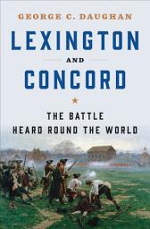 Icon image Lexington and Concord: The Battle Heard Round the World