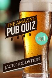 Icon image The Amazing Pub Quiz Book - Volume 1