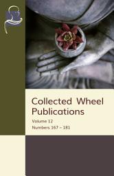 Icon image Collected Wheel Publications Volume 12: NUMBERS 167 – 181