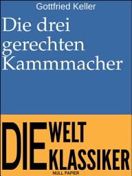 Icon image Die drei gerechten Kammmacher: Novelle, Ausgabe 3