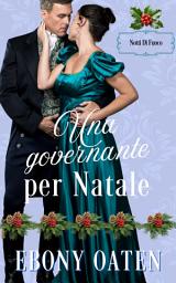 Icon image Una governante per Natale: previously Una Rosa dalle Tante Spine