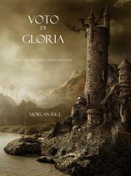 Icon image Voto Di Gloria (Libro #5 in L’Anello dello Stregone)