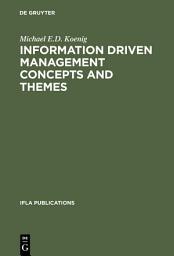 Icon image Information Driven Management Concepts and Themes: A Toolkit for Librarians