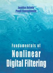 Icon image Fundamentals of Nonlinear Digital Filtering