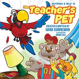 Icon image The Teacher's Pet: A Mutzphey and Milo Adventure