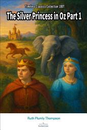 Icon image The Silver Princess in Oz Part 1