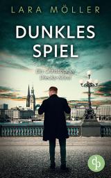 Icon image Dunkles Spiel: Ein spannender Krimi über einen Hamburger Privatdetektiv