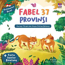 Icon image Fabel 37 Provinsi - Kalbar: Kucing Merah dan Angin Puting Beliung