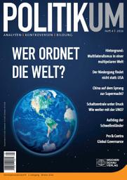 Icon image Wer ordnet die Welt?: POLITIKUM 4/2016