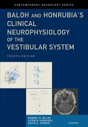 Icon image Baloh and Honrubia's Clinical Neurophysiology of the Vestibular System, Fourth Edition: Edition 4