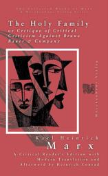 Icon image The Holy Family: or Critique of Critical Criticism Against Bruno Bauer & Company