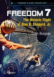 Icon image Freedom 7: The Historic Flight of Alan B. Shepard, Jr.