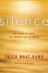 Icon image Silence: The Power of Quiet in a World Full of Noise
