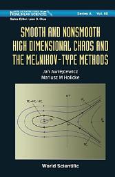 Icon image Smooth and Nonsmooth High Dimensional Chaos and the Melnikov-Type Methods