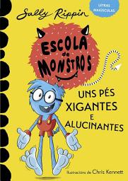 Icon image ESCOLA DE MONSTROS. UNS PÉS XIGANTES E ALUCINANTES